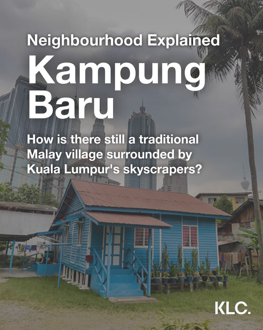 Kampung Baru: Kuala Lumpur's Heritage Village