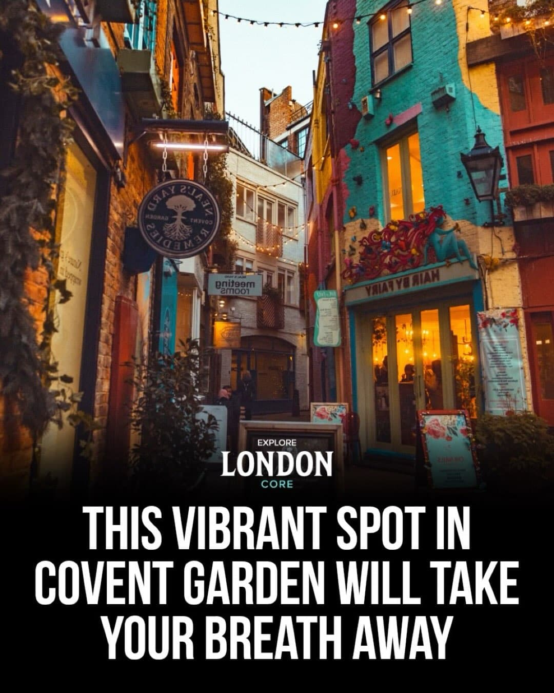 Neal's Yard: Wellness and Charm in Covent Garden