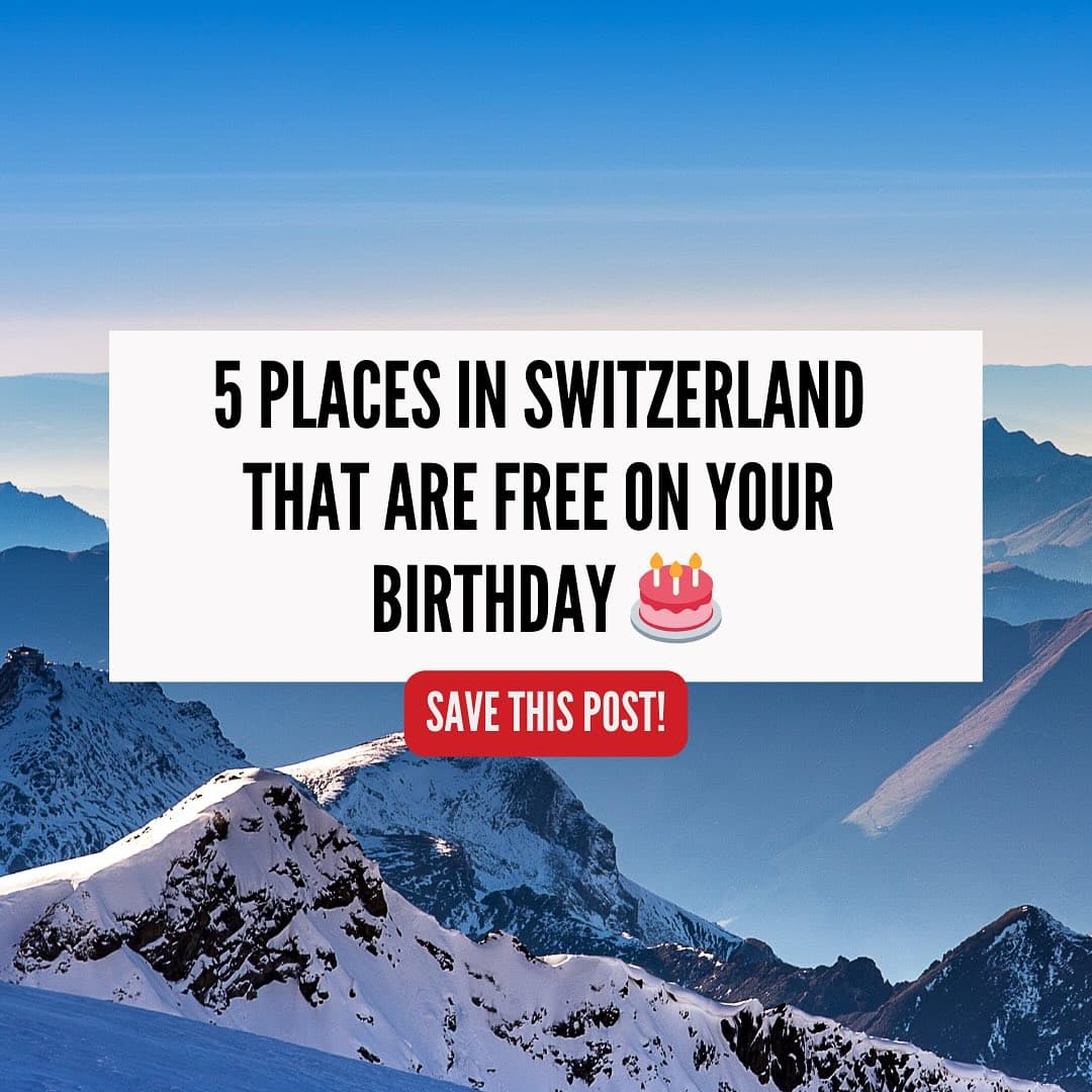 Swiss Birthday Freebies And Attractions