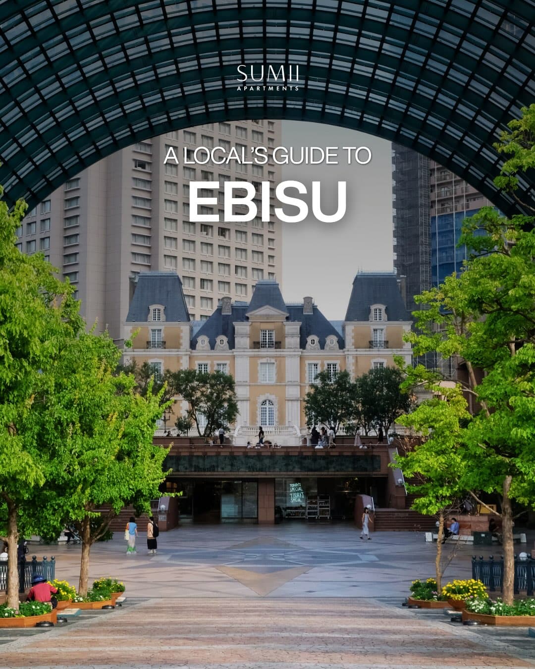 Ebisu: A Guide to Tokyo's Beloved Neighborhood