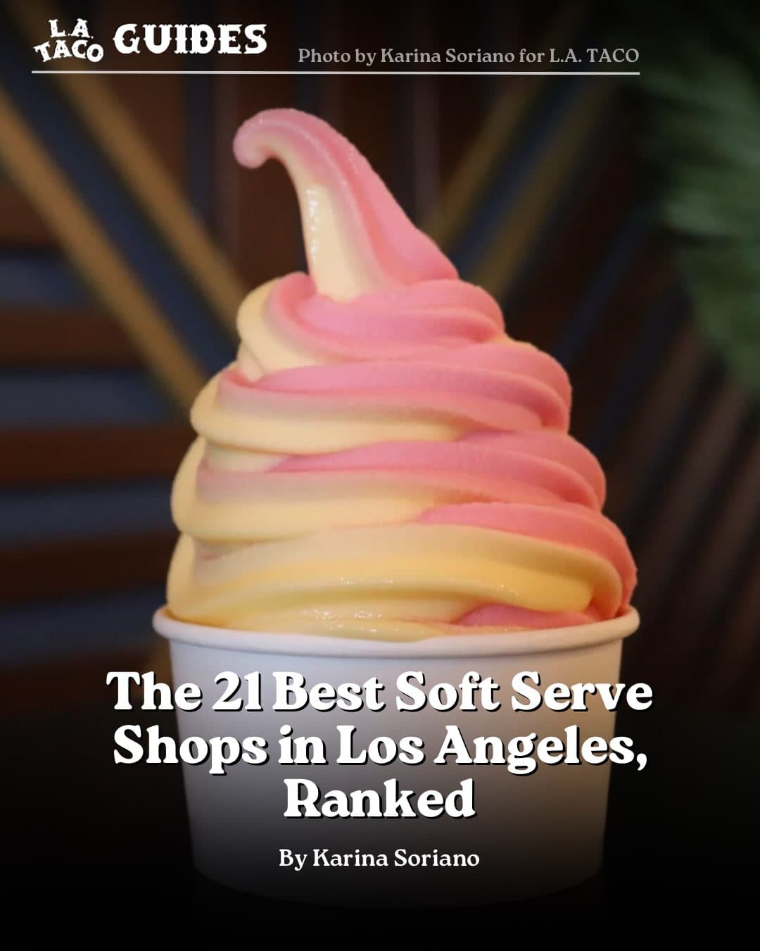 LA's Best Soft Serve Ice Cream Spots