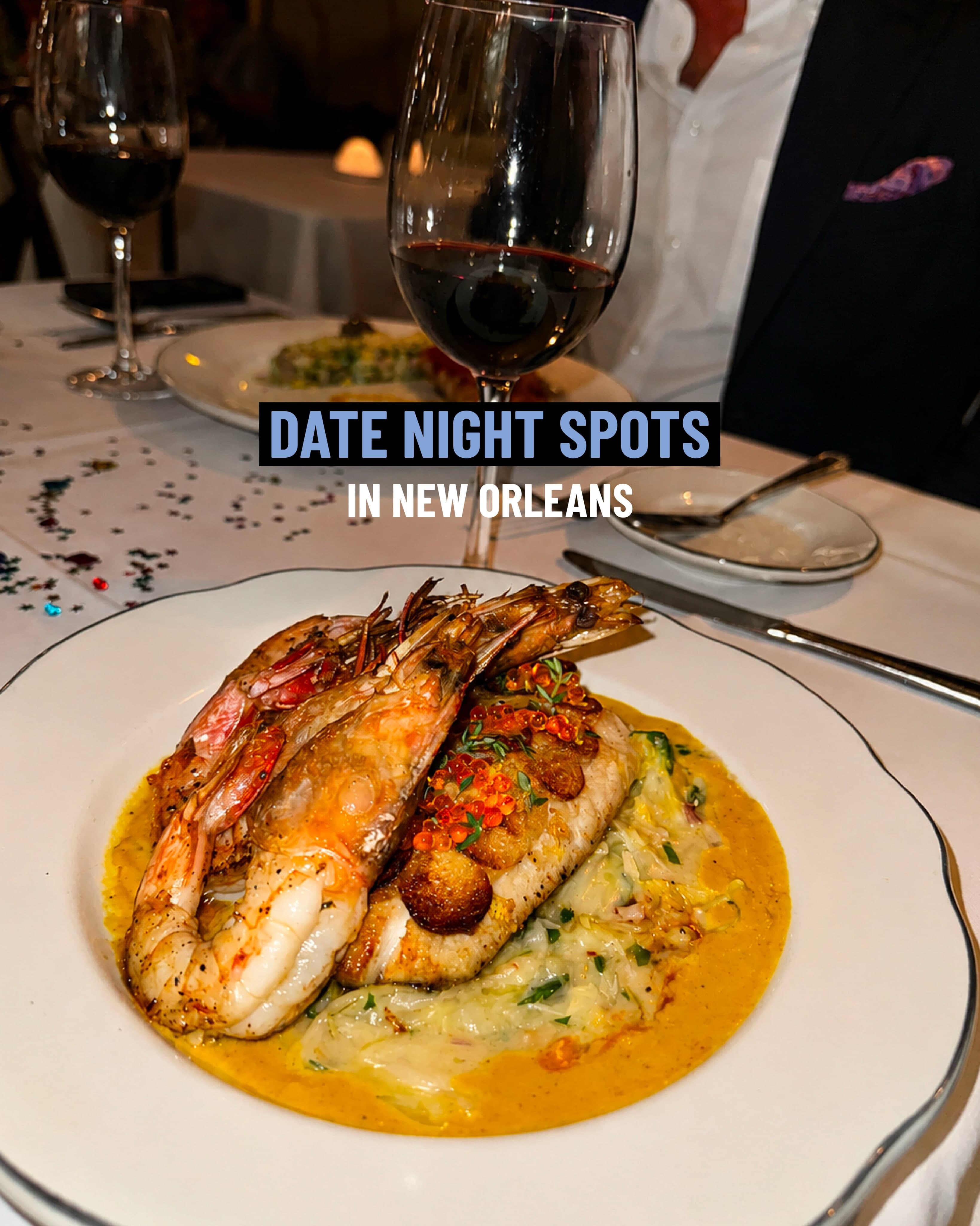 New Orleans Date Night Restaurants For Every Occasion