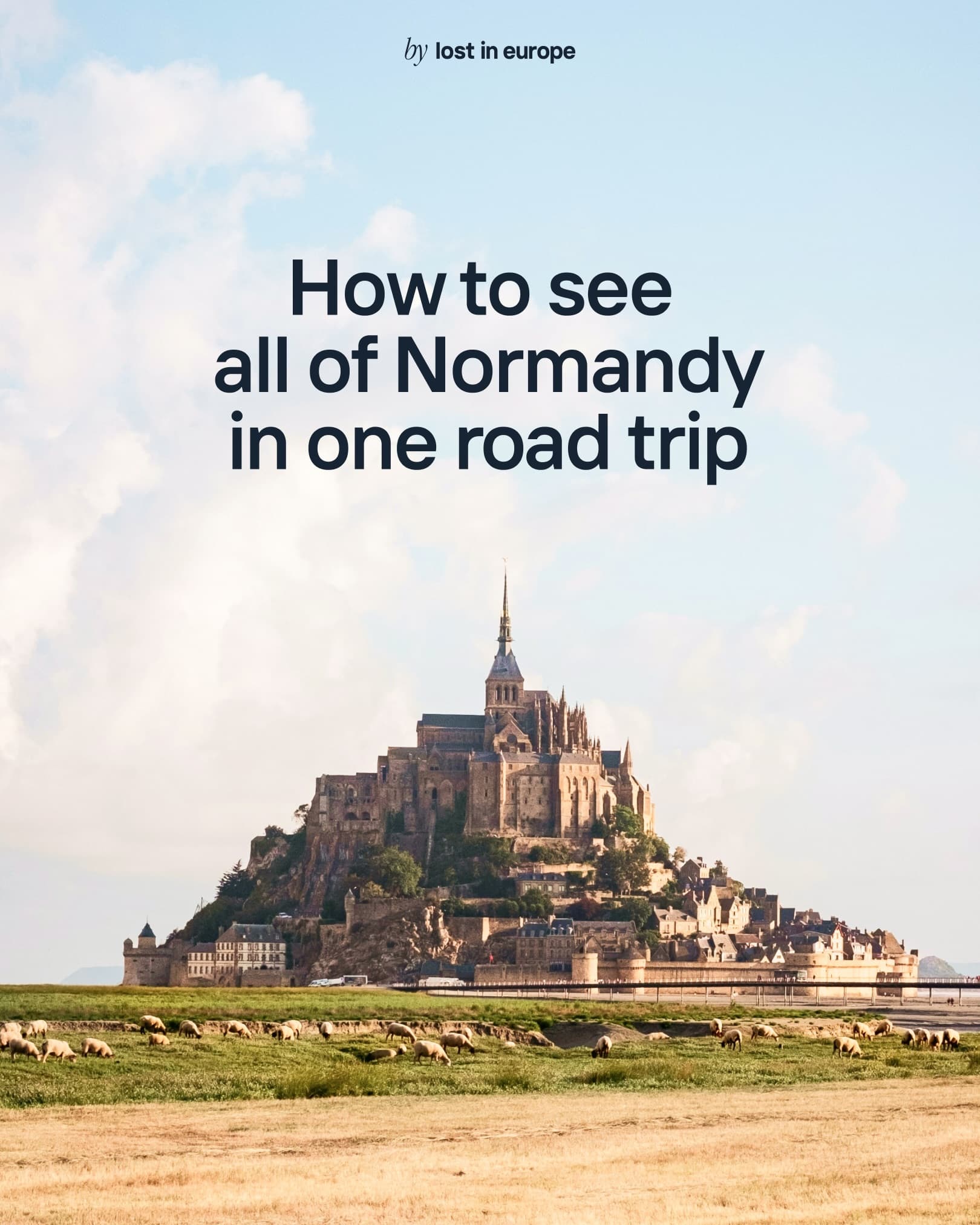 Normandy Road Trip: Cliffs, Abbeys, and D-Day Beaches