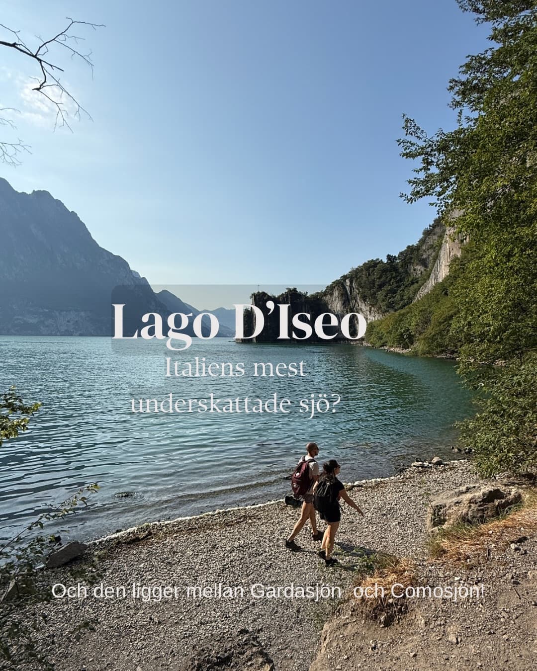 Lake Iseo: An Authentic Italian Escape