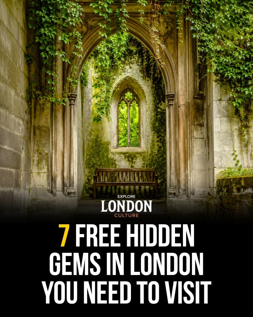 Seven Hidden Gems to Discover in London