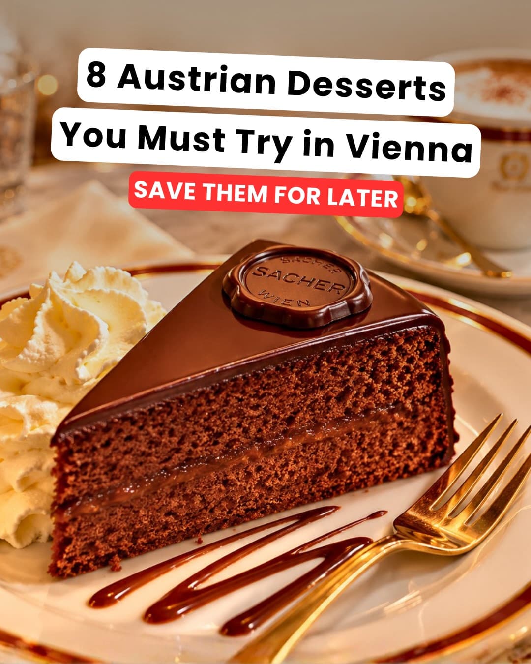 Taste Of Vienna: 8 Must-Try Austrian Desserts