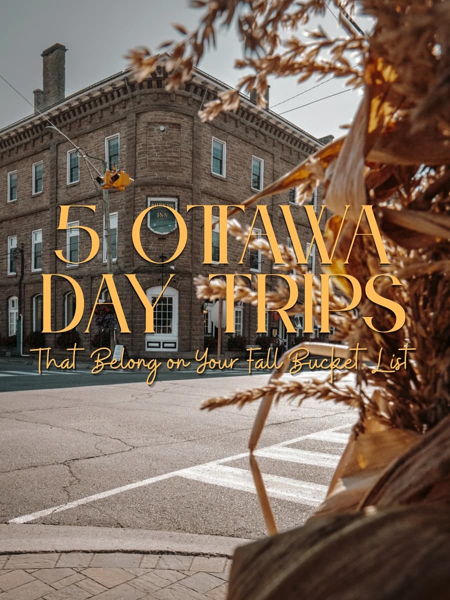 Fall Day Trips Near Ottawa: Towns, Nature, and Treats