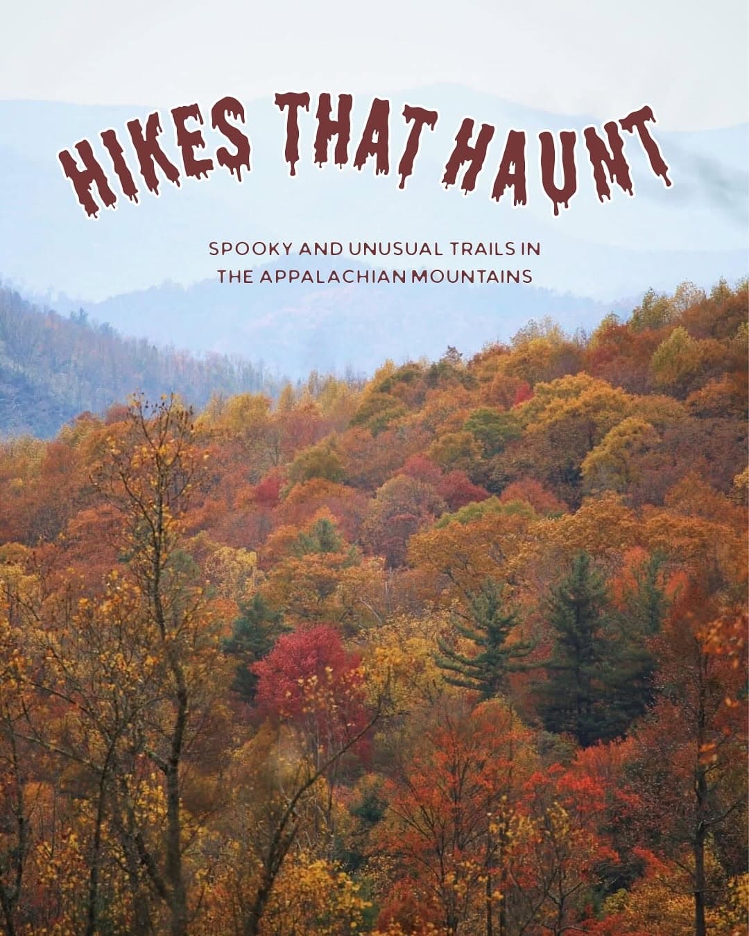 Unusual Appalachian Mountain Hikes For Spooky Season