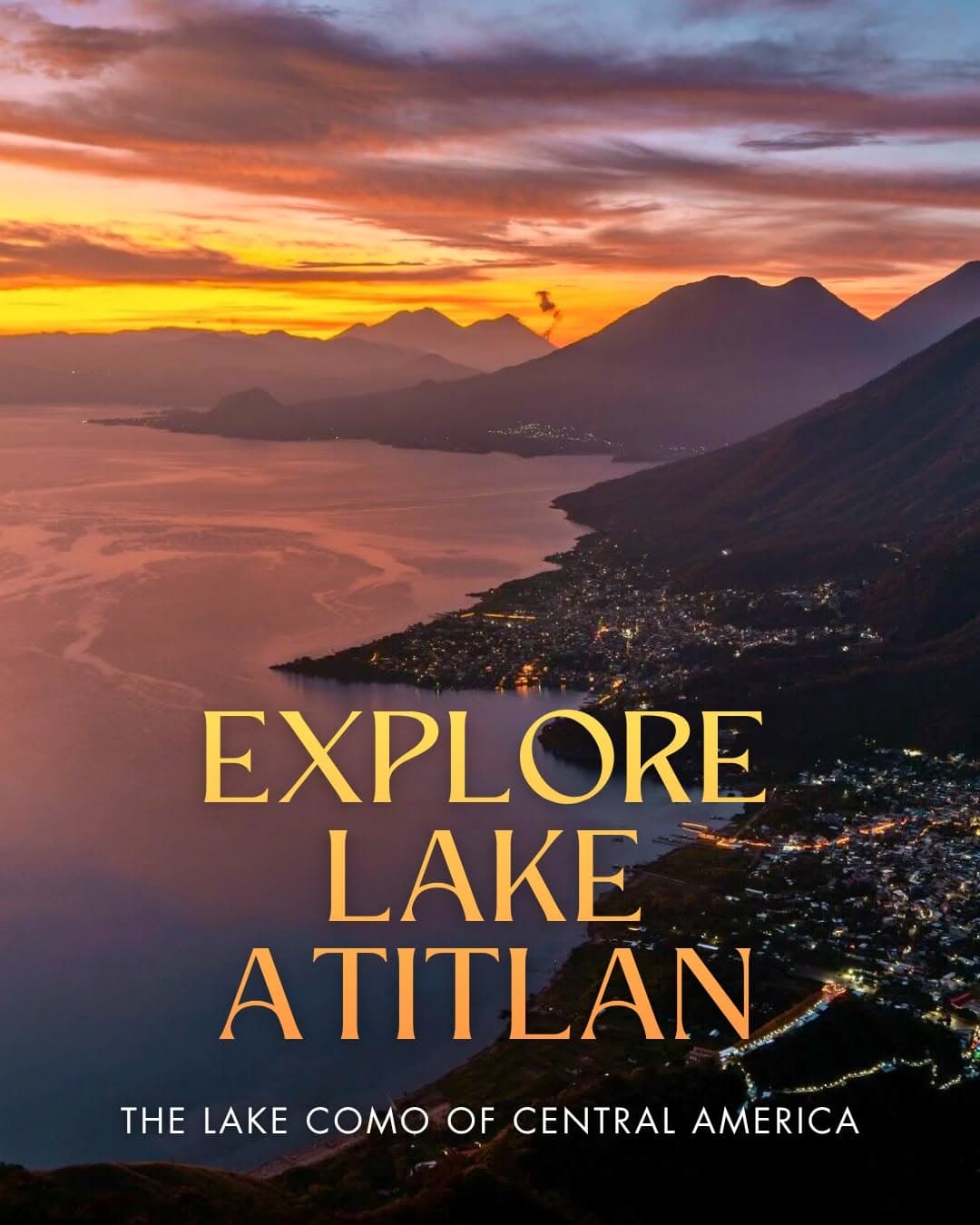 Lake Atitlan: Towns, Trails, and Hidden Gems