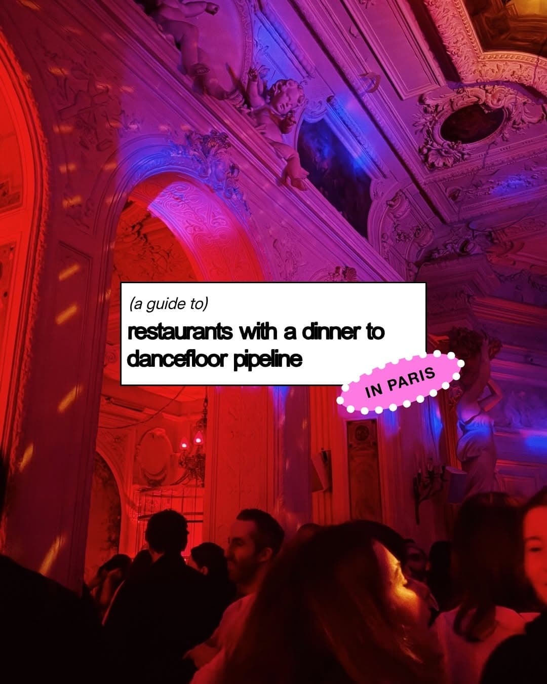 Parisian Spots Offering Dinner And A Dance Floor