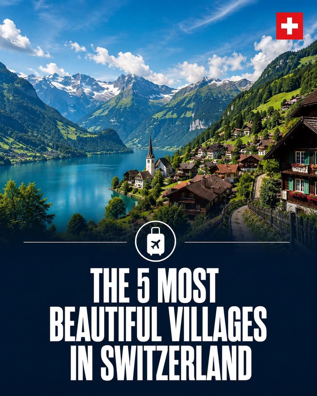 Five Picturesque Swiss Villages With Breathtaking Scenery