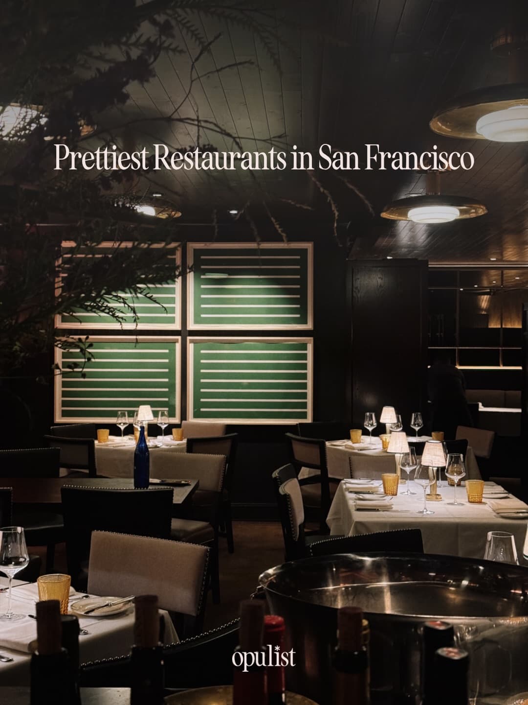 San Francisco's Most Visually Stunning Restaurants