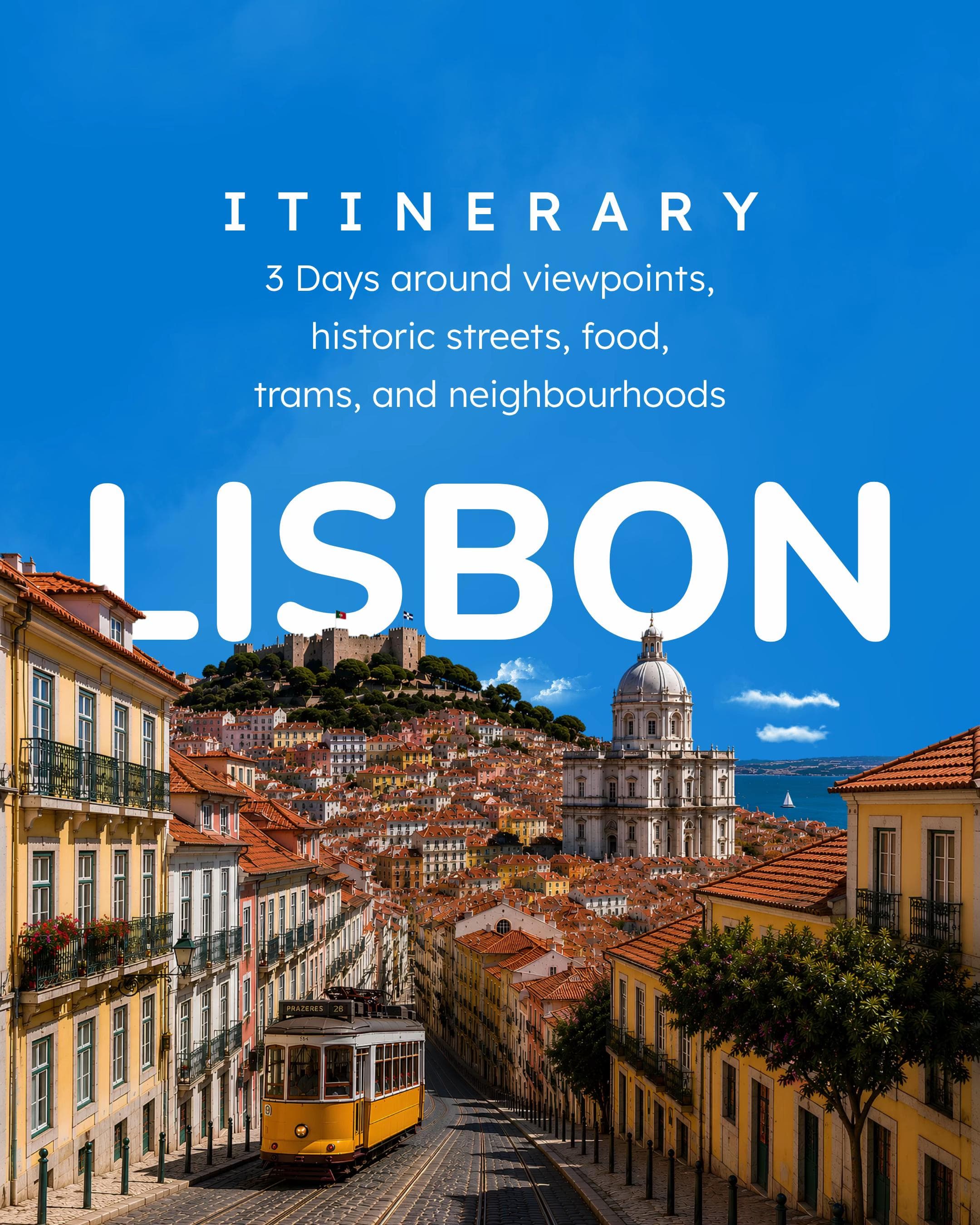 Lisbon's Top Landmarks, Views, and Culinary Delights