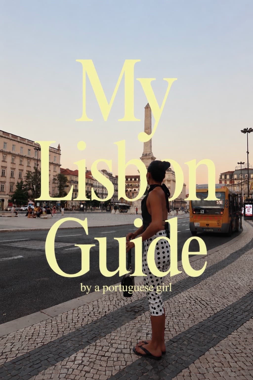 Lisbon Guide: Eats, Drinks, and Neighborhoods