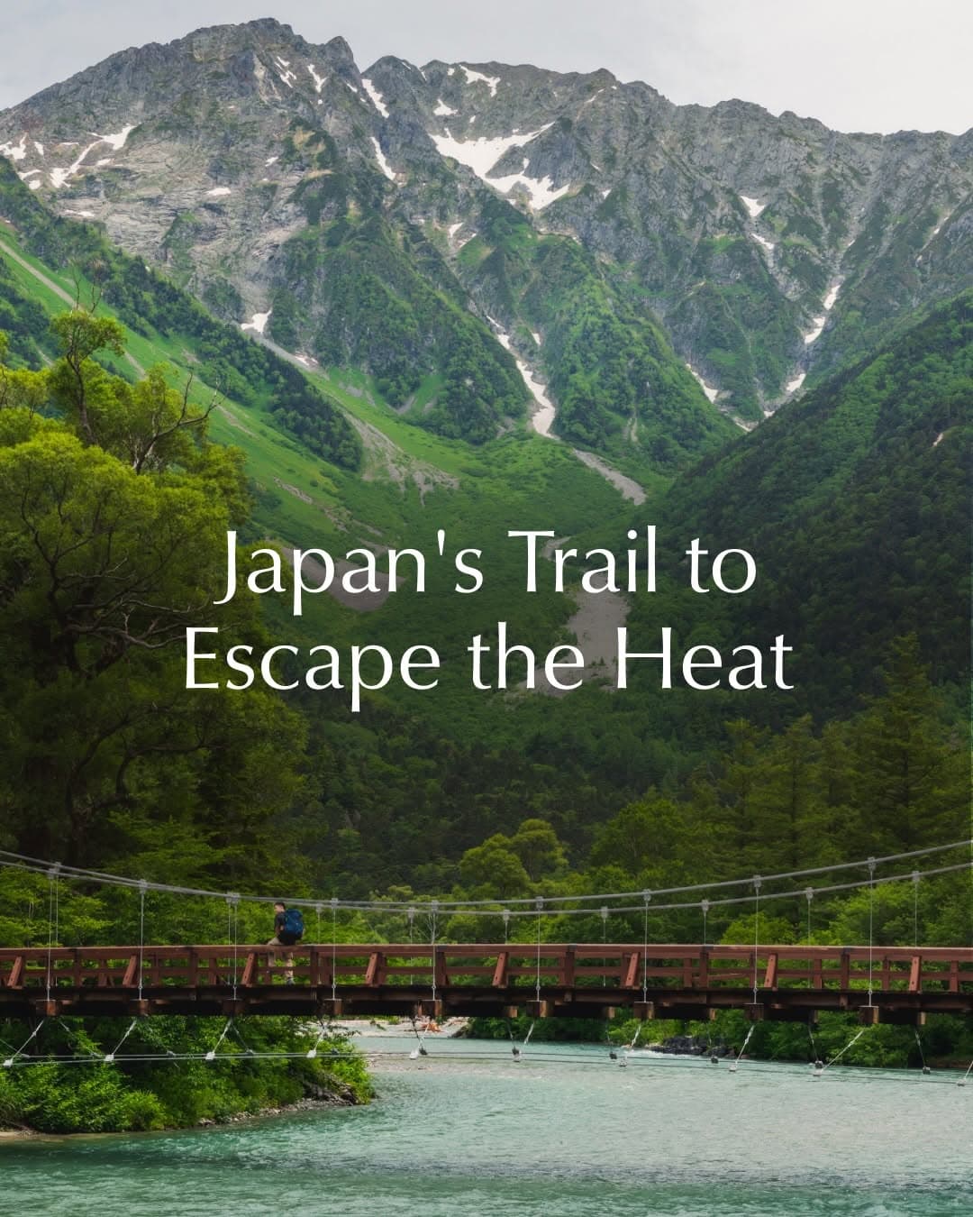 Iconic Japanese Mountains Offer Summer Escapes