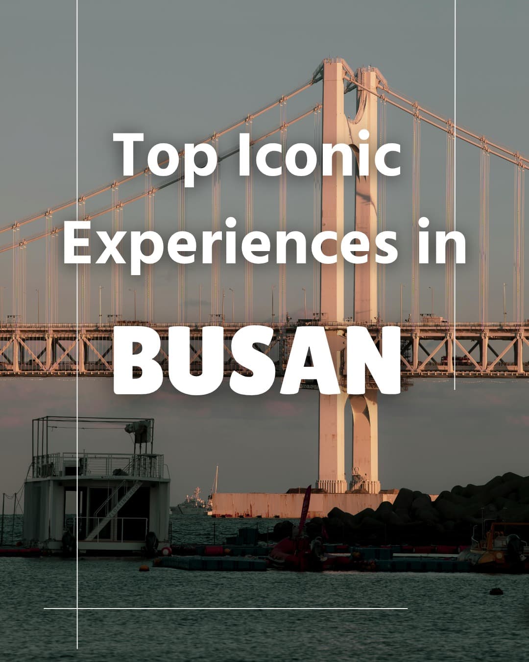 Iconic Busan Attractions For A Memorable Trip