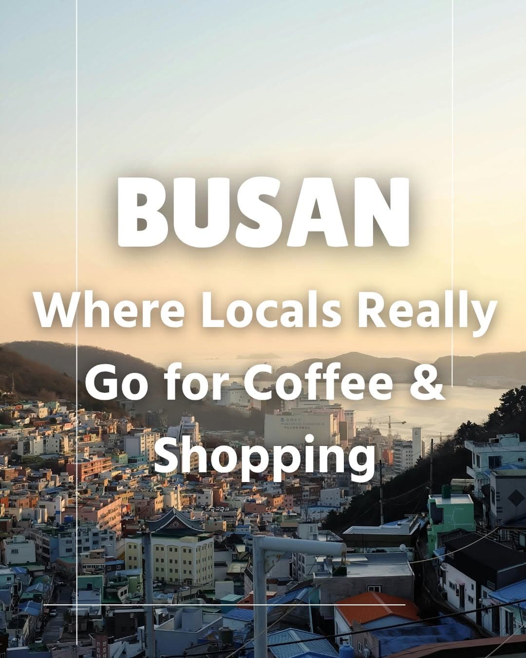 Busan's Local Coffee And Shopping Hotspots