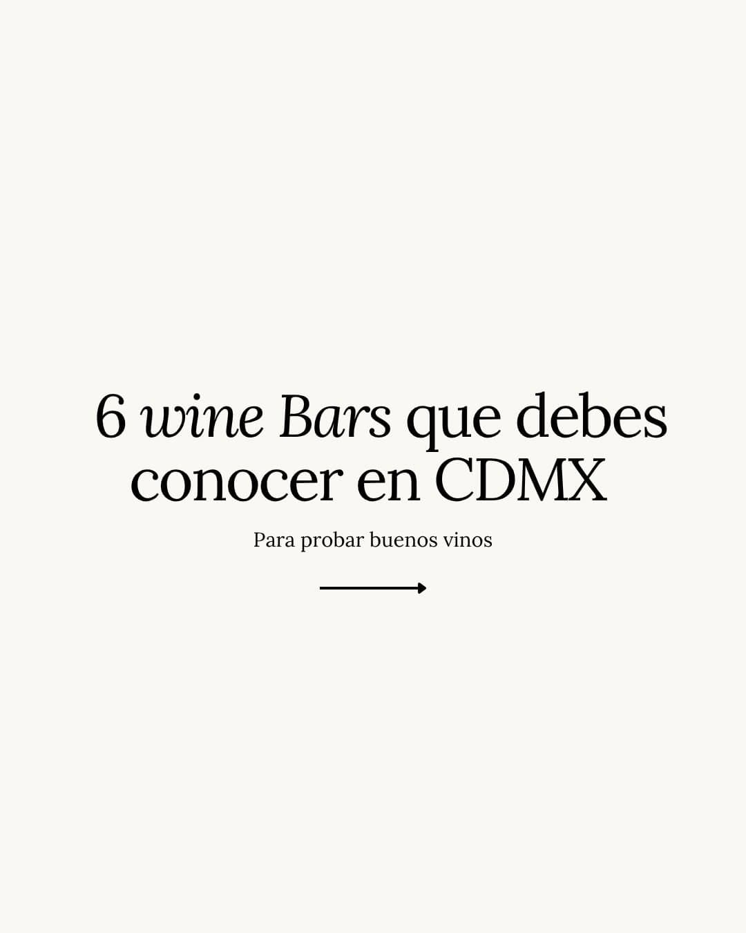 Mexico City Wine Bars For Discovery And Conversation