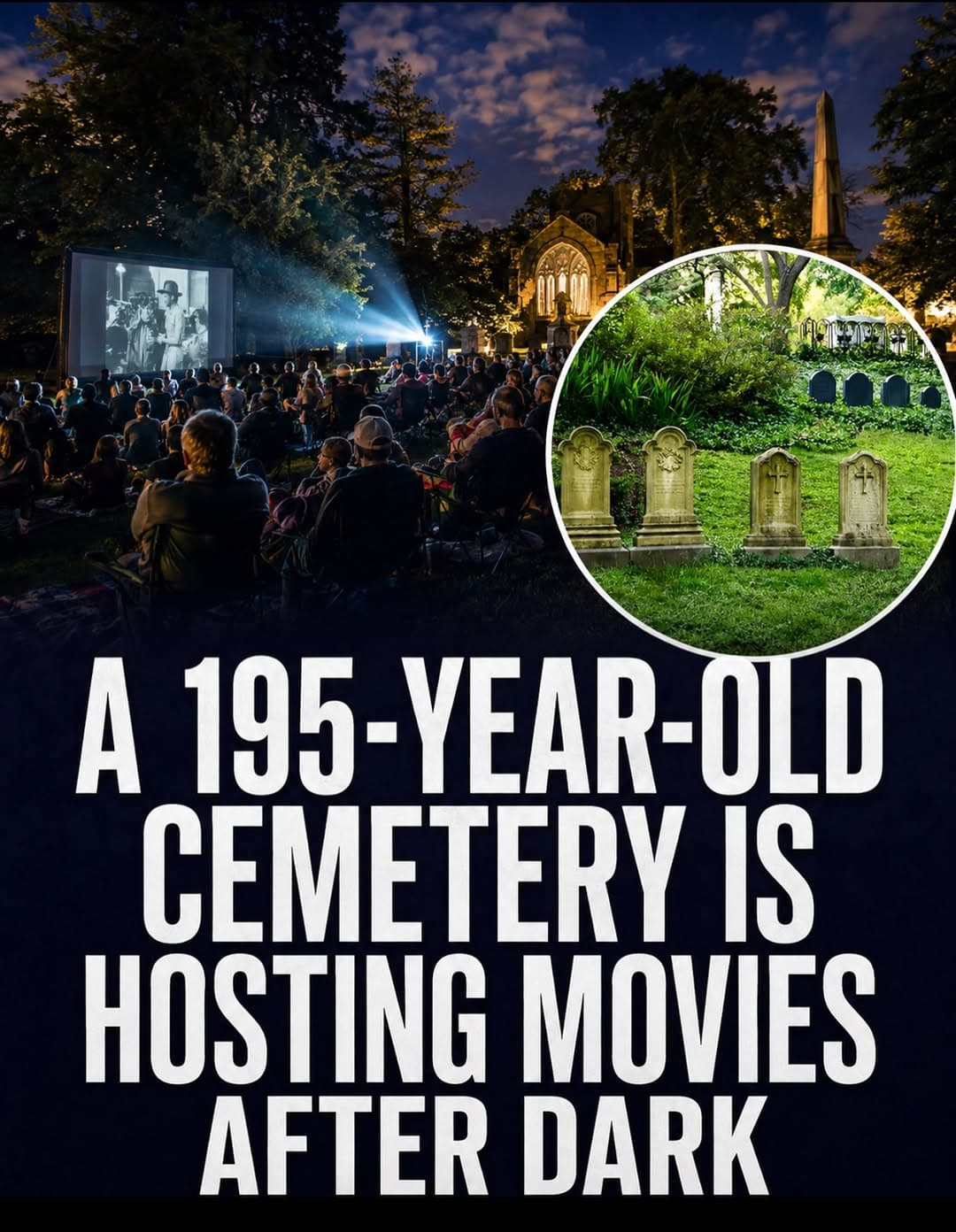 Outdoor Movie Nights Held At Historic Cemetery