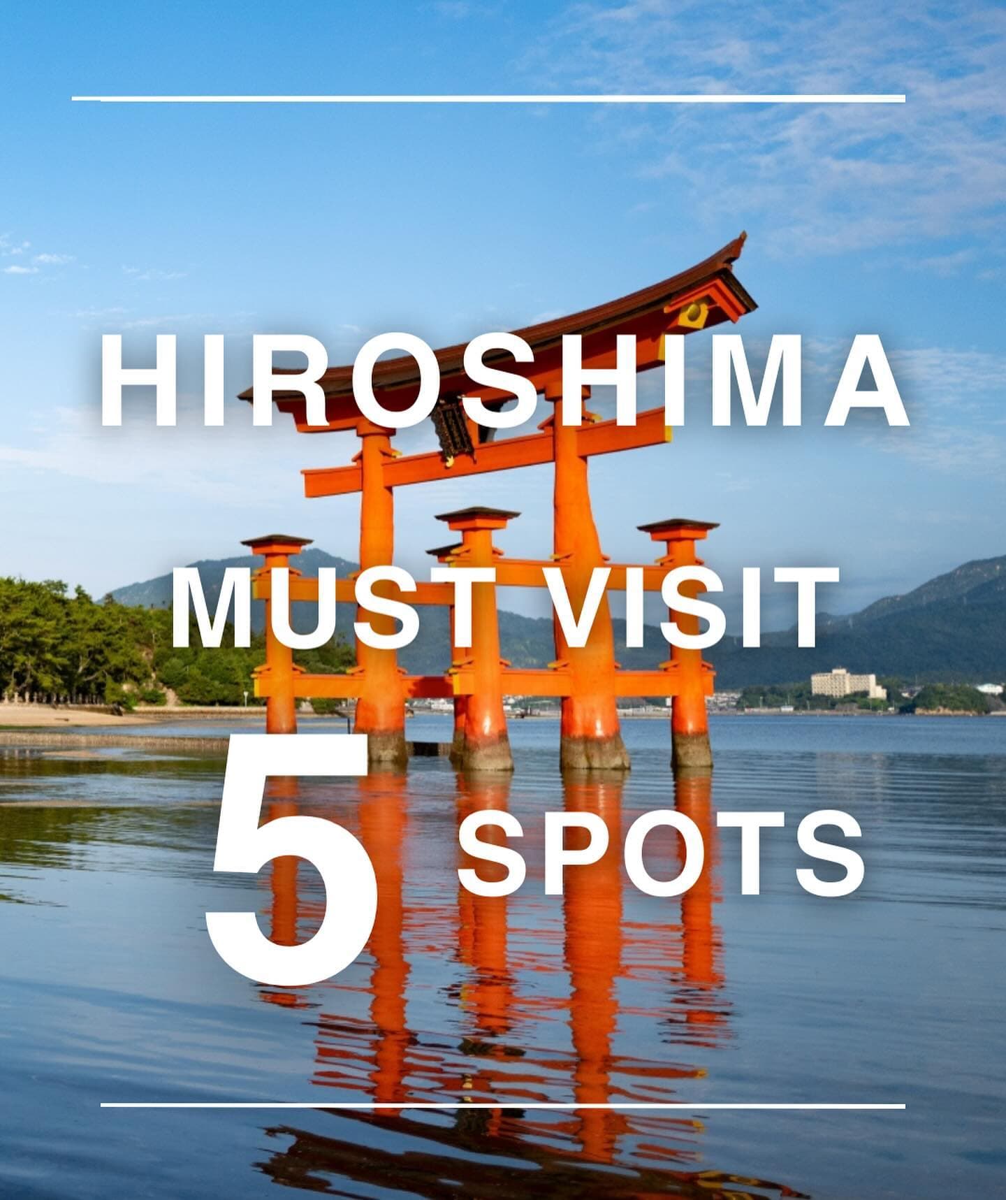 Must-Visit Hiroshima Destinations