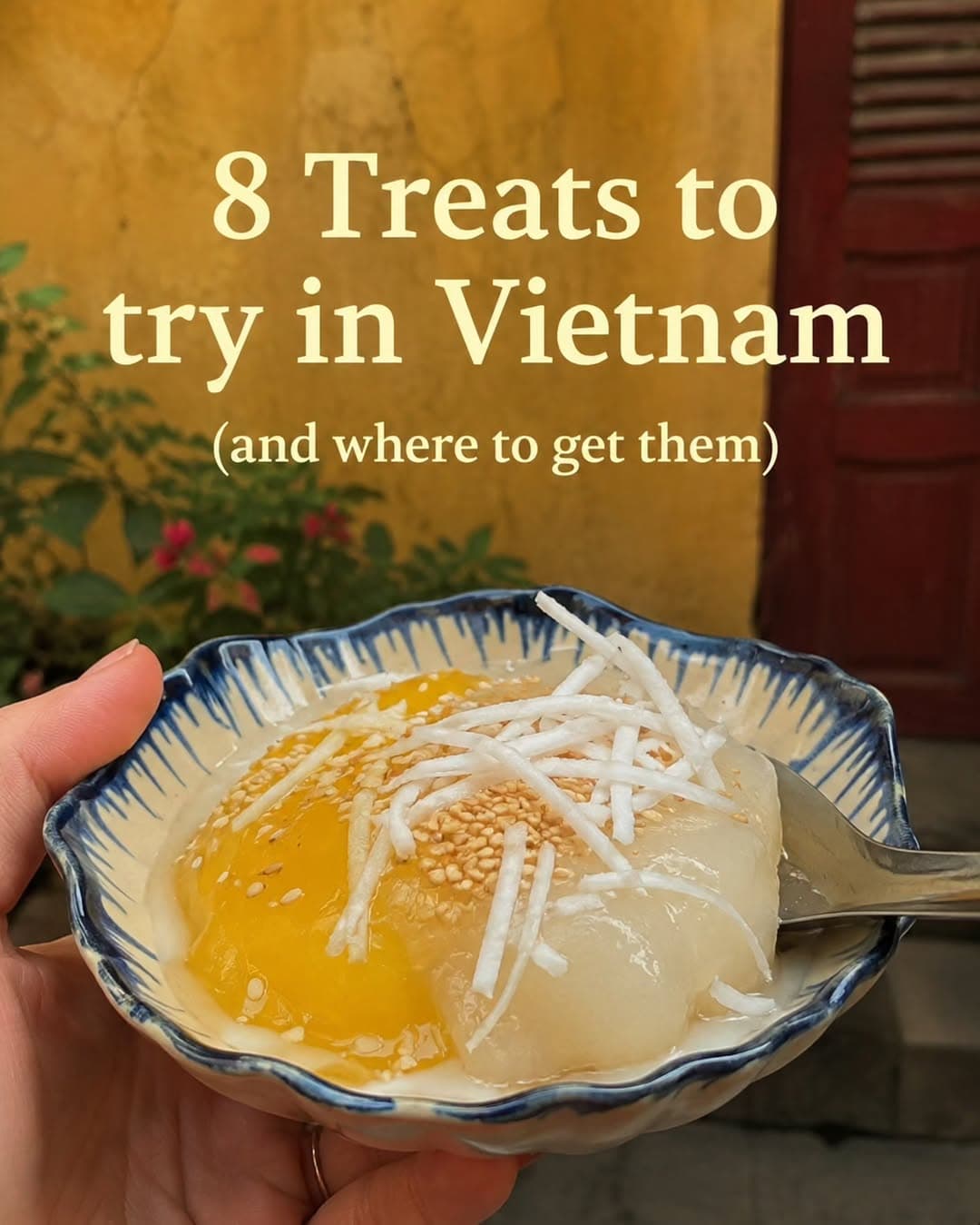 Vietnamese Sweet Treats To Try