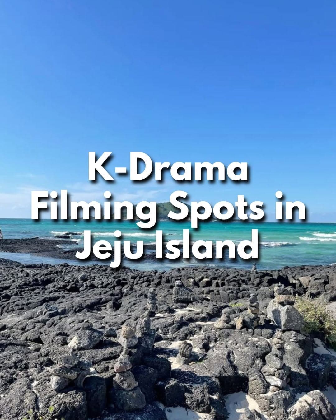 Jeju Island's Iconic K-Drama Filming Locations