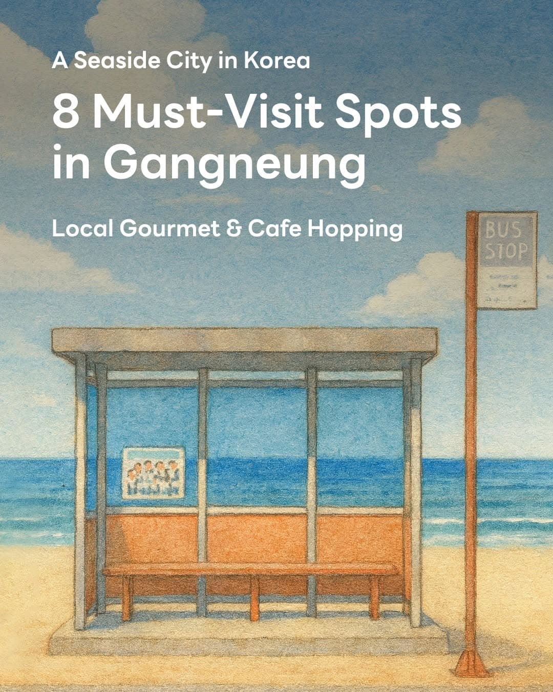 Gangneung's Top Spots: BTS Sights, Food & Cafes