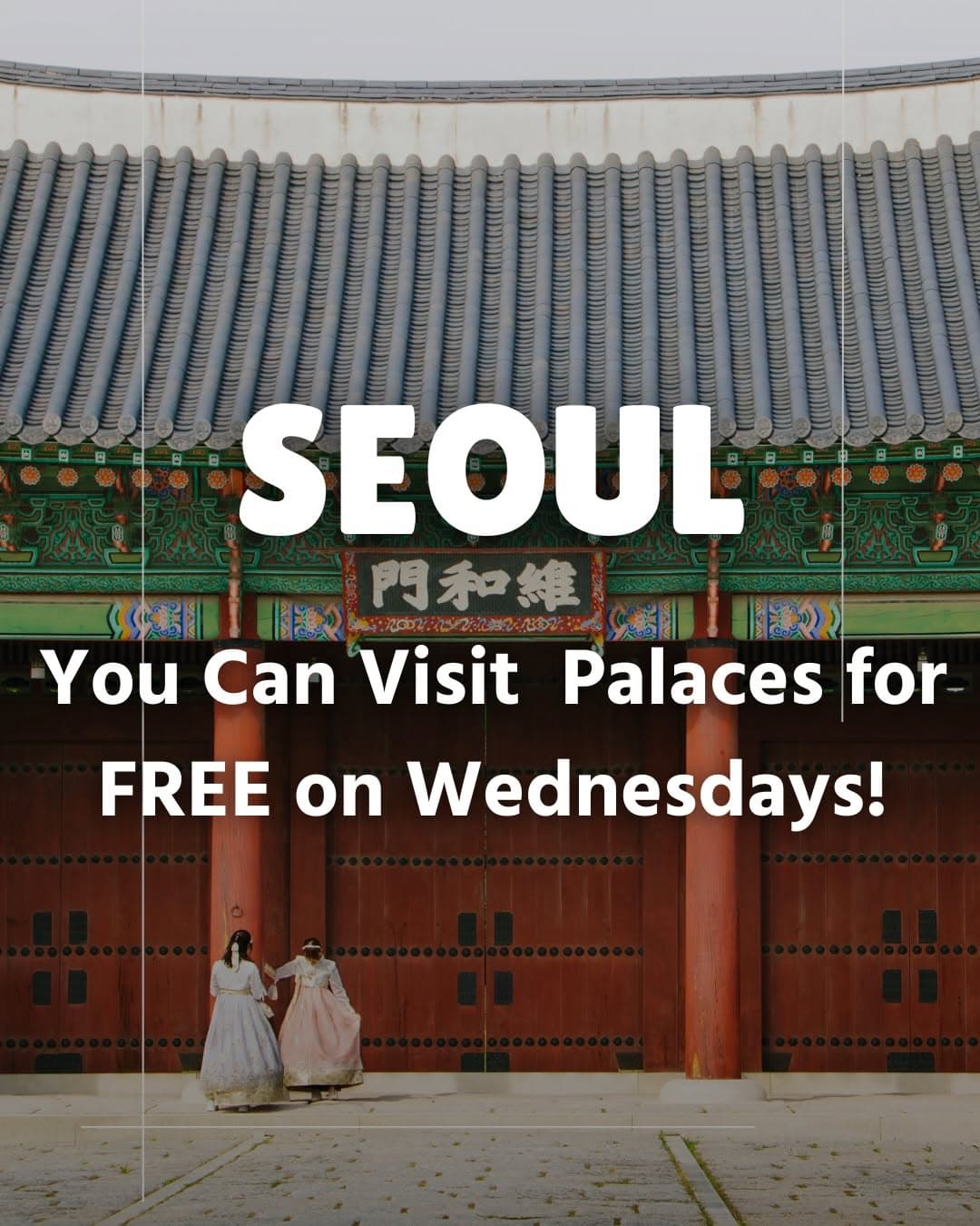 Seoul's Palaces And Museums Offer Culture Day Deals