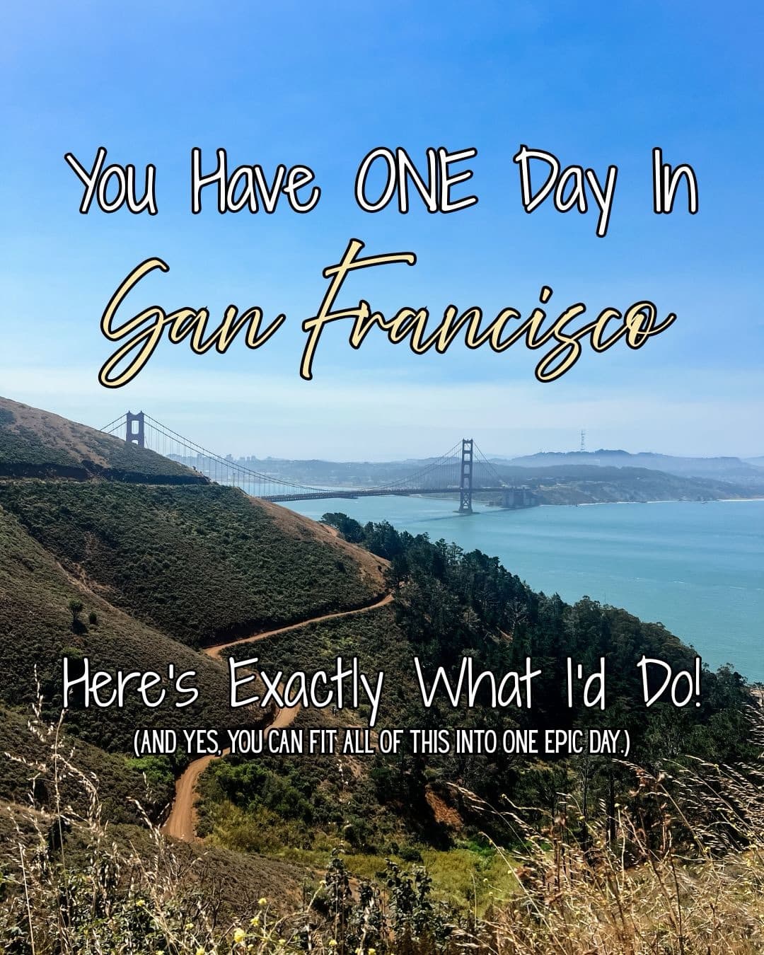 One Day Itinerary For Iconic San Francisco Sights
