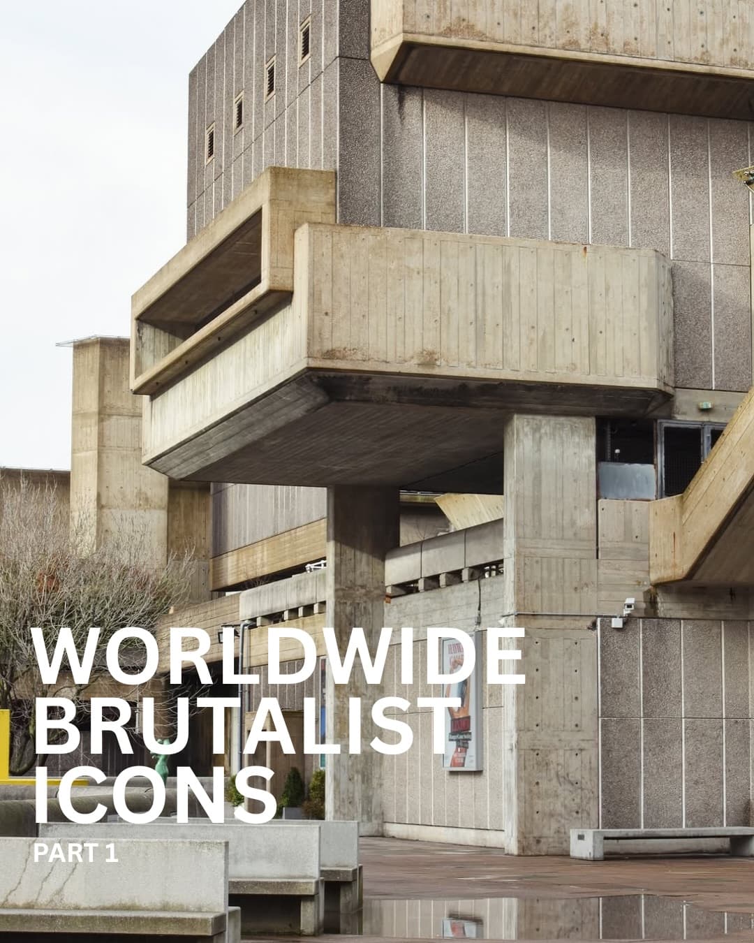 Global Brutalist Architecture Showcased Worldwide