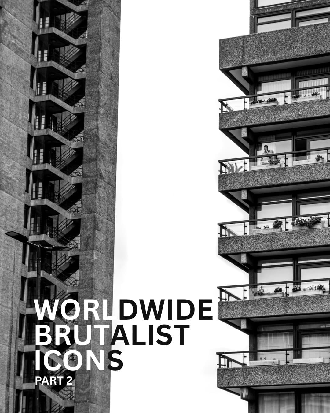 Global Brutalist Architecture Highlights