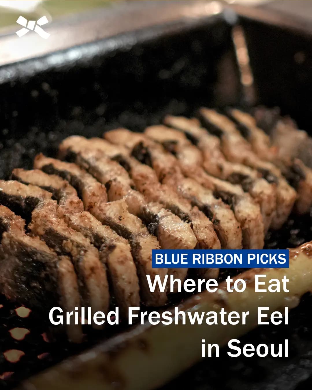 Seoul's Blue Ribbon Freshwater Eel Restaurants