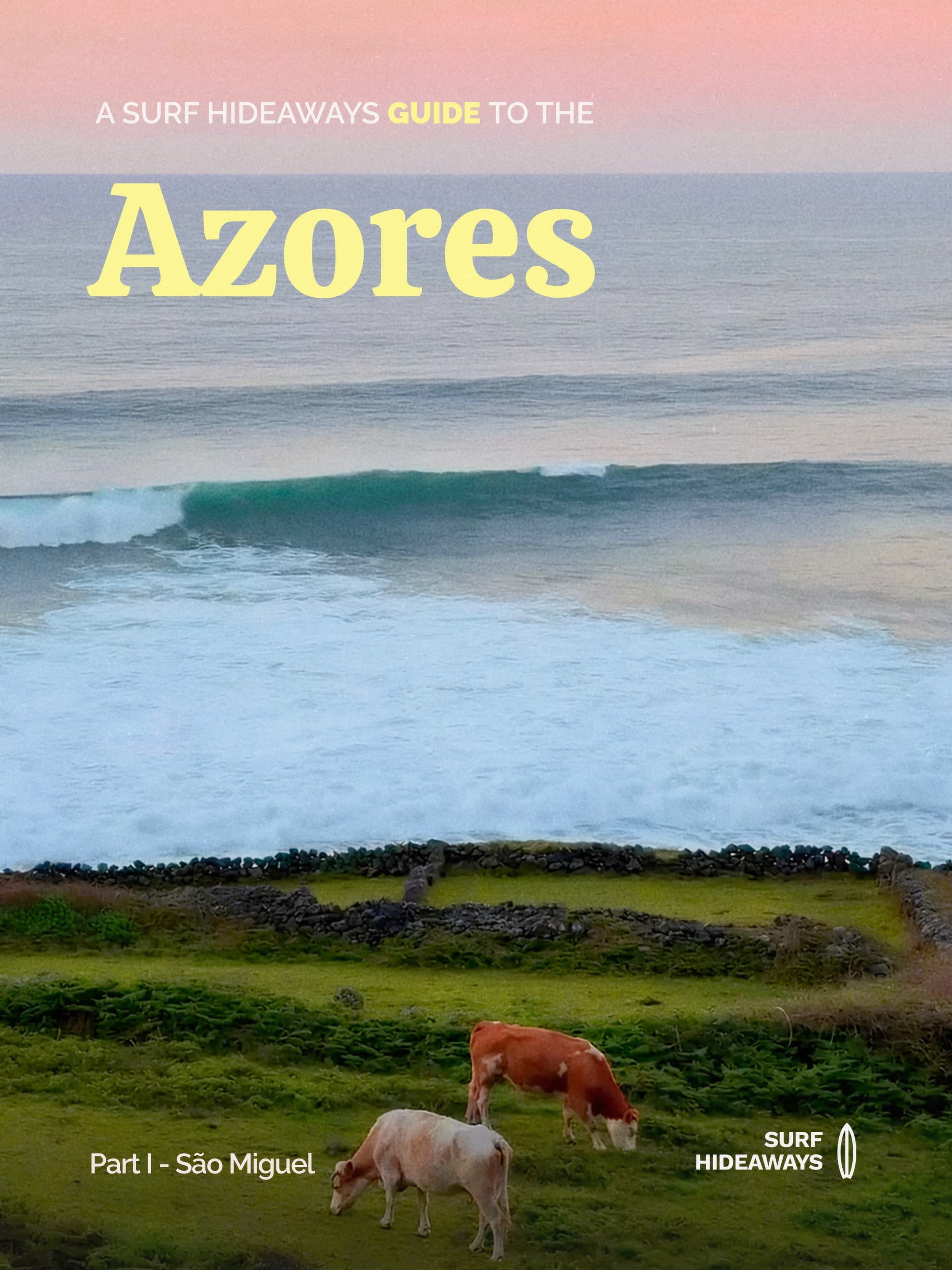 São Miguel: A Guide To Food, Surf, And Island Life