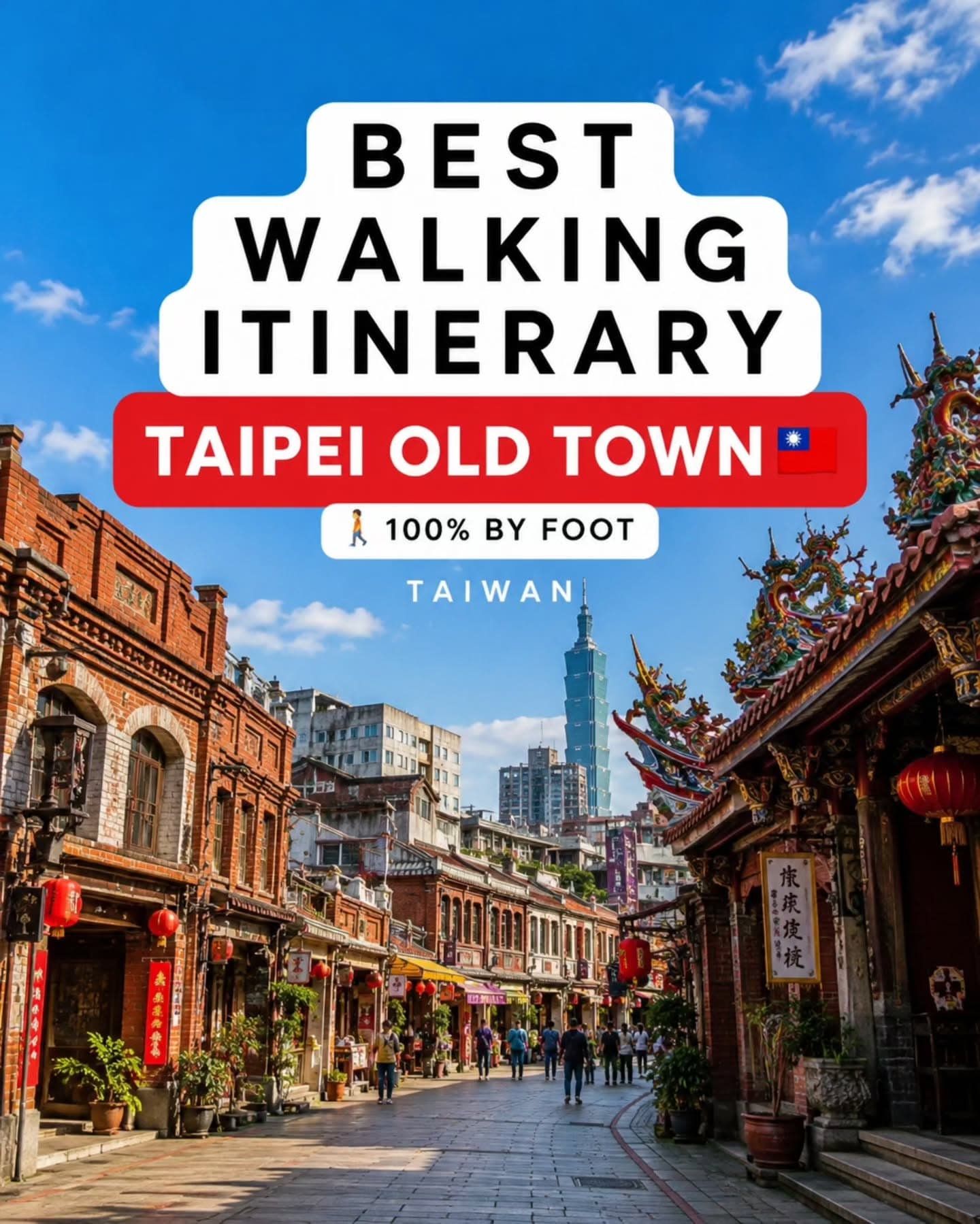 Taipei's Historic Sites, Markets, and Cultural Hotspots