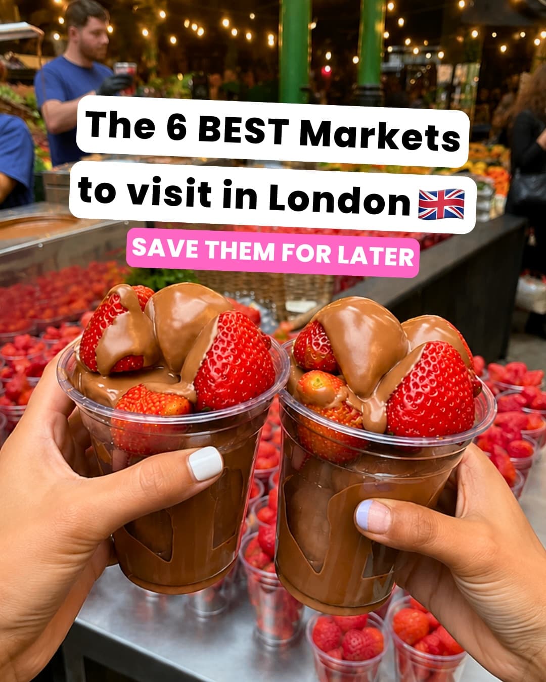 London's Best Markets and Iconic Landmarks