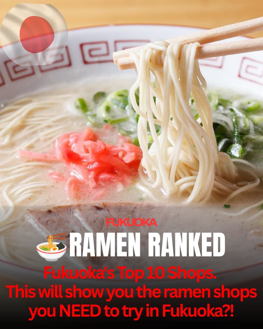 Fukuoka's Top Ramen Shops: Ranks 10 to 6