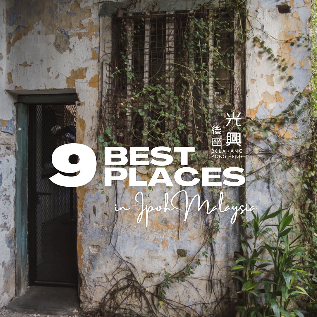 Nine Attractions To Visit In Ipoh