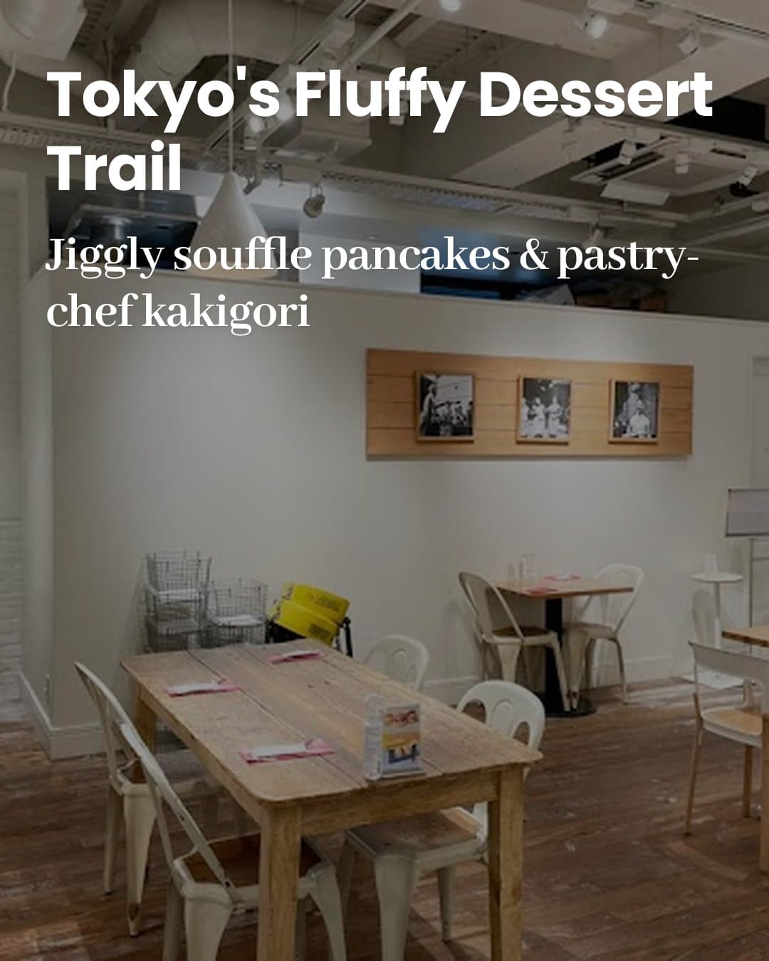 Tokyo's Best Soufflé Pancakes And Shaved Ice