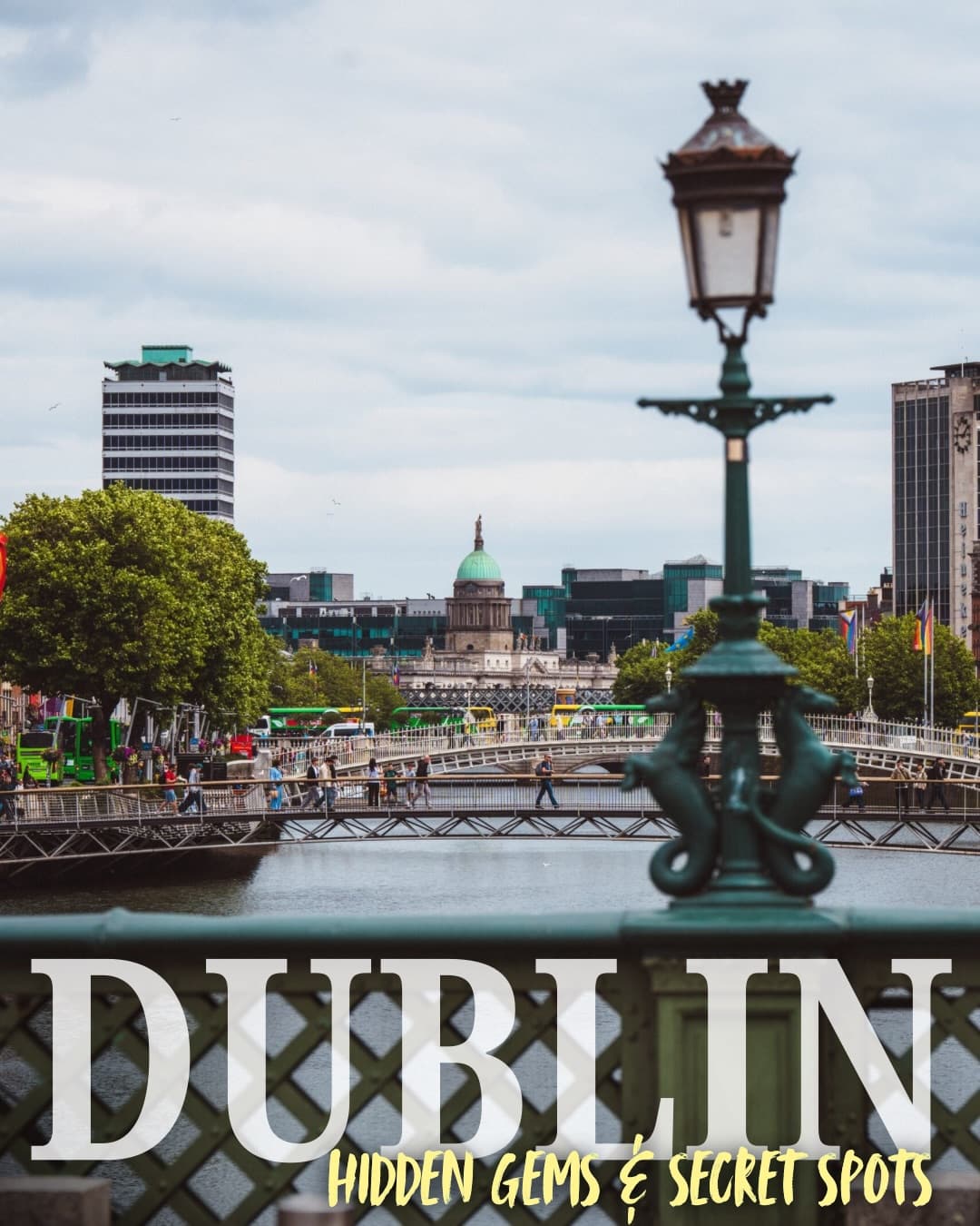 Hidden Gems and Secret Spots in Dublin